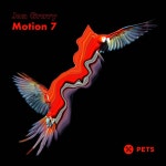 Jon Gravy - Motion 7 EP [Pets Recordings] | Music & Downloads on Beatport