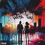 FerZ, Liel Bar-Z, SASZ - With You (feat. Liel Bar-Z) [DistroKid] | Music & Downloads on Beatport