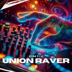 Zimtix - Union Raver [Dragon Records] | Music & Downloads on Beatport