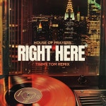 House of Prayers - Right Here (Timmy Tom Remix) [PornoStar Records] | Music & Downloads on Beatport House of Prayers - Right Here... 
