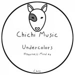 Happiness Mind from Chichi Music on Beatport