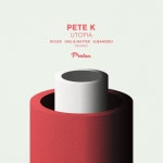 Utopia (GMJ & Matter Remix) by Pete K on Beatport