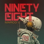 구팔98-ninety eight | Marco V - Ninety Eight [Epic247 Recordings] | Music & Downloads on Beatport