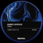 Ammo Avenue - VIBR8 [Revival New York] | Music & Downloads on Beatport