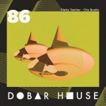Flatty Tatcher - City Bustle [Dobar House] | Music & Downloads on Beatport