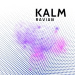 Ravian - Kalm [BigPop Records] | Music & Downloads on Beatport