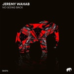 Jeremy Wahab - No Going Back [Set About Music] | Music & Downloads on Beatport
