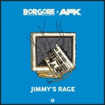 AFK, Borgore - Jimmys Rage [Buygore] | Music & Downloads on Beatport