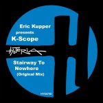 Eric Kupper, K-Scope - Stairway To Nowhere [Hysteria Records] | Music & Downloads on Beatport
