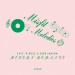 Catz n Dogz, Gerd Janson - Modern Romance (Club Mix) [Misfit Melodies ] | Music & Downloads on Beatport