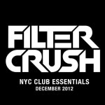 FILTERCRUSH NYC ESSENTIALS - December 2012 Chart by Filtercrush on Beatport | Music Download & Streaming on Beatport