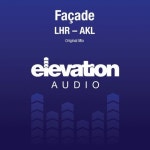 Facade - LHR - AKL [Elevation Audio] | Music & Downloads on Beatport