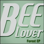 Bee Lover - Forest - Ep [Officina Sonora] | Music & Downloads on Beatport