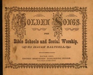 Golden Songs: for the Sabbath School, Sanctuary and Social Worship | Hymnary.org