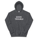 Good Trouble Hoodie - Etsy