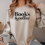 Books and Coffee Sweatshirt, Bookish Sweatshirt, Book Lover Gift, Reading Sweatshirt, Book Sweatshirt, Gift for Reader, Bookworm... 