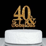 40 And Fabulous Cake Topper 40th Birthday Topper 40 Cake | Etsy