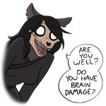 Do You Have Brain Damage?: Image Gallery | Know Your Meme Know Your Meme