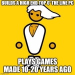 The Glorious PC Gaming Master Race: Image Gallery | Know Your Meme Know Your Meme