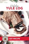 Yule Log (Classic Bûche de Noël) | Recipe in 2022 | King arthur recipes, Festive holiday desserts, Recipes