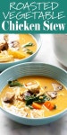 Hearty Roasted Vegetable and Chicken Stew | 요리법