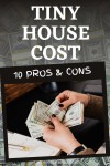 Tiny House Cost - Does The Lifestyle Outweigh The Expenses 2023 | House cost, Tiny house, Tiny home cost