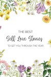 Best Self Love and Self Care stories to get you through the year in 2020 | Best self, Self love, Courage