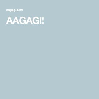 AAGAG!!