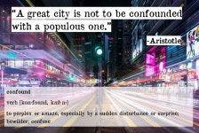 Learn English with Famous Quotes (명언과 함께 영어를 배워 보아요): “A great city is not to be confounded with a populous... 