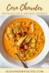 Corn Chowder with Bacon & Smoked Paprika | Recipe in 2021 | Corn soup recipes easy, Summer soup recipes, Healthy soup recipes