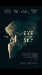 Eye in the Sky..《아이 인 더 스카이》는 2015년 공개된 영국의 스릴러 영화이다. 개빈 후드가 감독, 가이 히버트가 각본. | 영화 포스터... 