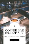 Coffee Bar Essentials in 2022 | Coffee bar, Diy coffee bar, Coffee bar design