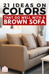 21 Ideas On Colors That Go Well With A Brown Sofa 21 Ideas On Colors That Go Well With A Brown Sofa | Brown furniture living room... 