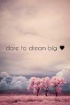 Dream Big.... | 영감 인용구