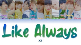 X1 엑스원  Like Always 웃을 때 제일 예뻐  Lyrics (ColorCoded/ENG/HAN/ROM/가사) - YouTube