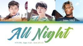 BTS - All Night (Feat. Juice WRLD) (방탄소년단 - All Night) [Color Coded Lyri... | Kpop