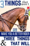 3 Things That Wont Make You a Better Rider (And 3 Things That Will) - The Plaid Horse Magazine | Horses, Horseback riding, Horse... 