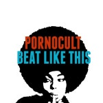 Beat Like This - Single by Pornocult | Spotify Beat Like This