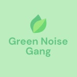 Green Noise Gang | Spotify Green Noise Gang