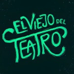 El Viejo del Teatro | Spotify El Viejo del Teatro