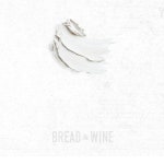 Bread & Wine | Spotify Bread & Wine