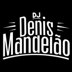 DJ Denis Mandelão | Spotify DJ Denis Mandelão