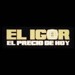El Precio De Hoy - song by El Igor | Spotify El Precio De Hoy