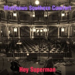 Hey Superman - Single by Matthews Southern Comfort | Spotify Hey Superman