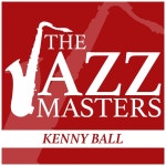 The Jazz Masters - Kenny Ball - Compilation by Kenny Ball | Spotify The Jazz Masters - Kenny Ball
