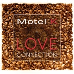 Motel K - Love Connection - Compilation by Various Artists | Spotify Motel K - Love Connection