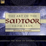 The Road To Esfahan: The Art of the Santoor from Iran - Album by Hossein Farjami | Spotify The Road To Esfahan: The Art of the... 