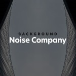 ! ! ! ! Background Noise Company ! ! ! ! - Album by The Background Noise Company, Musica para Bebes, The White Noise Travelers... 