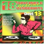 18 Originele Geheime Zenderhits...Deel 13 - Album by Various Artists | Spotify 18 Originele Geheime Zenderhits...Deel 13