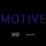 Motive - song and lyrics by Clay Duke | Spotify Motive
